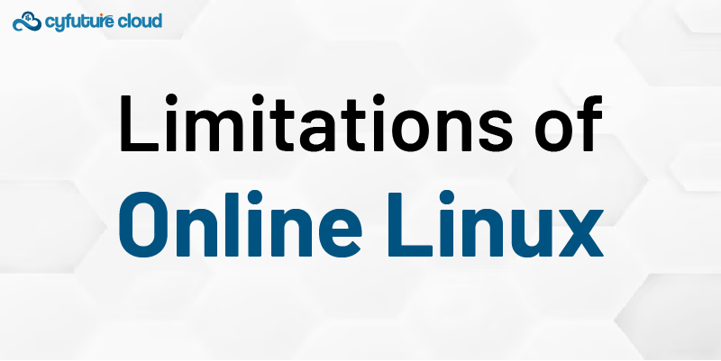 Limitations of Online Linux